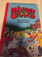 M&aring;ll&ouml;sa United. Maja, Melker och matchen