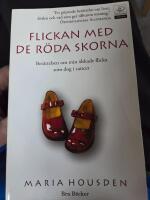 Flickan med de r&ouml;da skorna : ber&auml;ttelsen om Hannah, min &auml;lskade flicka som dog i cancer