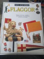 Flaggor : [flaggor och baner i n&auml;rbild - deras historia, vad de betyder och hur de anv&auml;nds]
