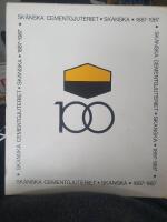 Sk&aring;nska cementgjuteriet Skanska 100 &aring;r. 1887-1997