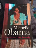 Michelle Obama : en biografi av Liza Mundy