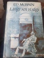 L&auml;nge sen vi s&aring;gs ---