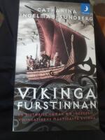 Vikingafurstinnan : en historisk roman om Ingegerd - vikingatidens m&auml;ktigaste kvinna
