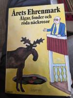 &Auml;lgar, fonder och r&ouml;da n&auml;ckrosor - [&aring;rets Ehrenmark]
