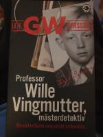 Professor Wille Vingmutter, m&auml;sterdetektiv : Ber&auml;ttelsen om mitt arbetsliv