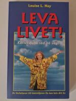 Leva livet :  k&auml;rleksfulla r&aring;d p&aring; v&auml;gen