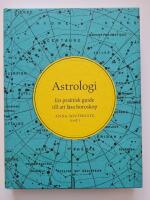 Astrologi : En praktisk guide till att l&auml;sa horoskop