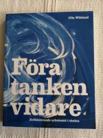 F&ouml;ra tanken vidare : reflekterande arbetss&auml;tt i skolan