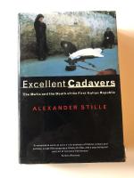 Excellent Cadavers : The Mafia and the Death of the First Italian Republic