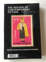 The Review of Contemporary Fiction : Spring 2010 : Vol. XXX : Writings From Postcommunist Romania
