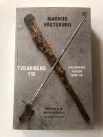 Tyrannens tid : om Sverige under Karl XII