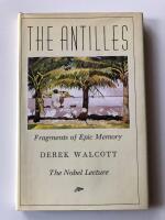 The Antilles : Fragments of Epic Memory : The Nobel Lecture