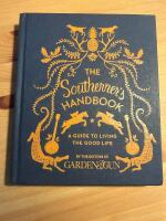The Southerner's Handbook: A Guide to Living the Good Life 