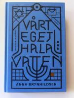 V&aring;rt eget hala vatten