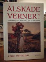 &Auml;lskade Verner! En romantisk biografi om Heidenstam.