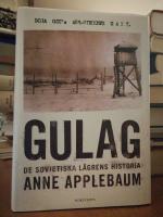 Gulag. De sovjetiska l&auml;grens historia.