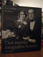 Den svenska fotografins historia. 1840-1940.