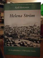 Helena Ström. En kraftkvinna i 1700-talets Gävle.