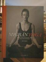 Migr&auml;nyoga. Bli fri fr&aring;n huvudv&auml;rk med yoga & ayurveda.