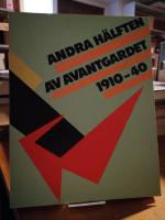 Andra h&auml;lften av avantgardet 1910-1940. Kvinnliga m&aring;lare och skulpt&ouml;rer inom de tidiga avantgardistiska r&ouml;relserna.