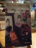 L&aring;t Proust f&ouml;r&auml;ndra ditt liv.