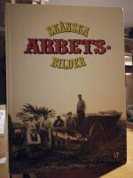 Sk&aring;nska arbetsbilder. Fr&aring;n tiden f&ouml;re andra v&auml;rldskriget.