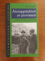 &Aring;teruppt&auml;ckten av provinsen. Regional radio fr&aring;n 1920-tal till 1970-tal.