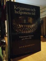 Krigarnas och helgonens tid. V&auml;steuropas historia 400-800 e.Kr.