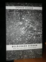 Bel&auml;grade st&auml;der. Den nya milit&auml;ra urbanismen.