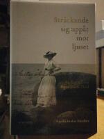 Str&auml;ckande sig upp&aring;t mot ljuset. En biografi om Signe Maria Thiel.