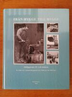 Fr&aring;n bygge till bygge. Anl&auml;ggarnas liv och minnen. En studie &ouml;ver vattenkraftbyggandet fr&aring;n 1940-talet till 1970-talet.