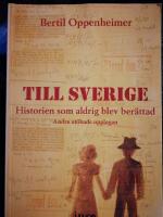 Till Sverige - historien som aldrig blev ber&auml;ttad.