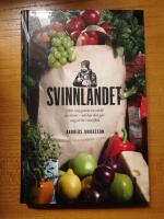 Svinnlandet. Min resa genom en v&auml;rld av sl&ouml;seri - och hur den gav mig ett liv i &ouml;verfl&ouml;d.