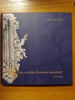 Men varifr&aring;n kommer musiken? Roman.