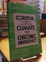 Corona, Climate, Chronic Emergency. War Communism in the Twenty-First Century.