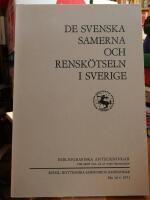 De svenska samerna och rensk&ouml;tseln i Sverige.
