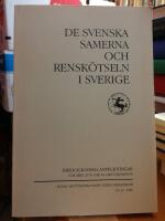 De svenska samerna och rensk&ouml;tseln i Sverige. 