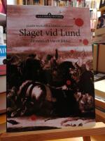 Slaget vid Lund. Ett mord och icke ett f&auml;ltslag.