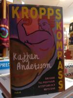 Kroppskompass. Din guide till positivism, acceptans och motst&aring;nd.