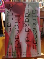 Sinnenas tr&auml;dg&aring;rd. V&auml;xterna som f&ouml;r&auml;ndrar medvetandet.