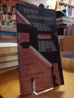 Uppt&auml;ck arkitekturen! Sev&auml;rt i G&auml;vle och Sandviken.