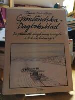 Gr&ouml;nl&auml;ndska dagboksblad. En gr&ouml;nl&auml;ndsk f&aring;ngstmans vardagsliv i text och teckningar.