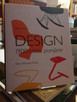 Design. 1900-talets pionj&auml;rer.