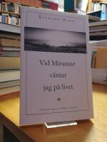 Vid Miramar v&auml;ntar jag p&aring; livet.