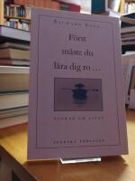 F&ouml;rst m&aring;ste du l&auml;ra dig ro.