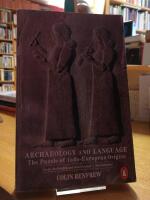 Archaeology and Language. The Puzzle of Indo-European Origins.