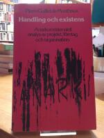 Handling och existens - anarkoexistensiell analys av projekt, f&ouml;retag och organisation.