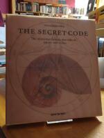 The Secret Code. The mysterious formula that rules art, nature, and science.