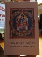 Fr&aring;n tid och evighet. Predikningar fr&aring;n 200-tal till 1500-tal.