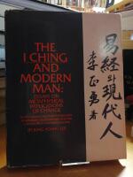The I Ching and Modern Man. Essays on Metaphysical Implications of Change.